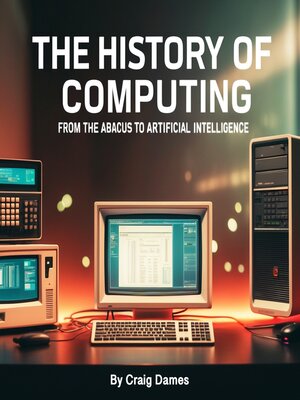 cover image of The History of Computing